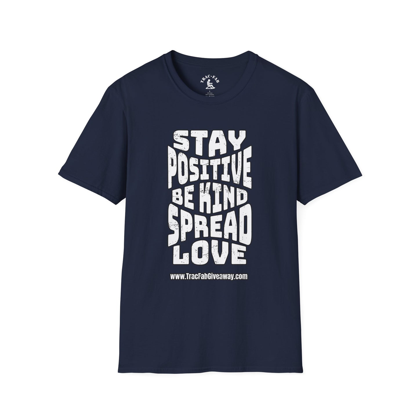 Stay Positive TracFab T-Shirt